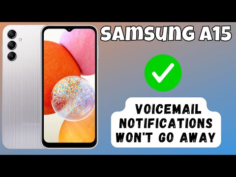 How to Fix If Voicemail Notifications Won't Go Away Samsung Galaxy A15