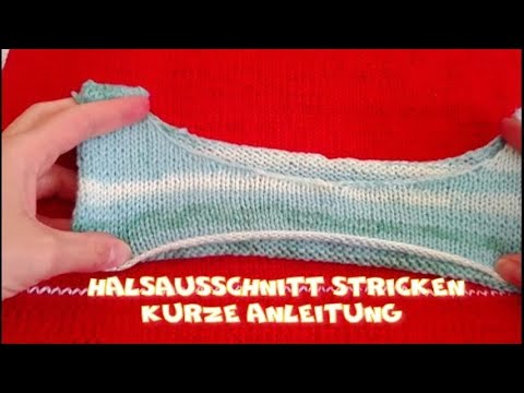 halsausschnitt stricken, kurze anleitung