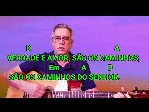 Verdade E Amor São Os Caminhos Do Senhor - Toninho Camozzi