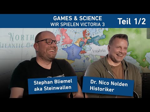 Games & Science: Victoria 3 with Steinwallen and Dr. Nico Nolden 1/2