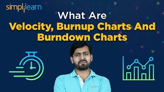 What Are Velocity, Burnup Charts And Burndown Charts | Understanding Scrum Metrics | Simplilearn