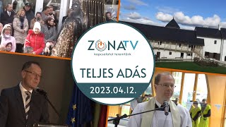 ZónaTv – TELJES ADÁS – 2023.04.12.