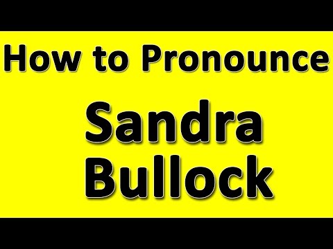 How to Pronounce Sandra Bullock