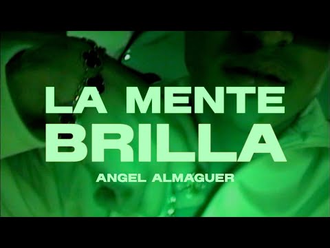 Angel Almaguer - La Mente Brilla (Official Video)