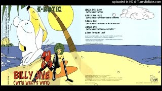E-Rotic – Billy Jive (With Willy&#39;s Wife) (Extended Version – 2001)