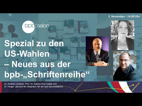 8. bpb:salon: SPEZIAL zu den US-Wahlen – Neues aus der bpb-„Schriftenreihe“