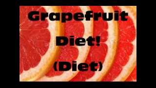 Grapefruit Diet Lyrics- &quot;Weird&quot; Al Yankovic