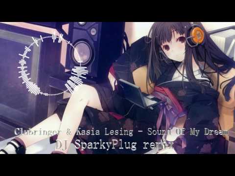 Clubringer & Kasia Lesing - Sound Of My Dream (DJ SparkyPlug remix)