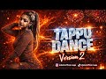 Tappu Dance Mix Vers 2 Exclusive Deepavali Remix 2025