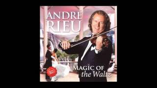Andre Rieu - The Magic of the Waltz - ValseTriste