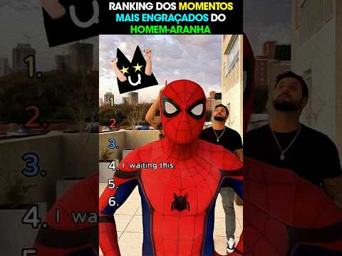 RANKING DOS MOMENTOS MAIS ENGRAÇADOS DO HOMEM-ARANHA