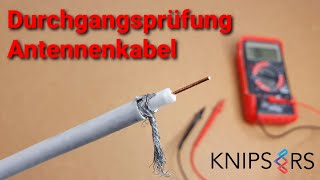 Durchgangsprüfung Koaxial Antennenkabel mit einem Multimeter - Tipps & Tricks