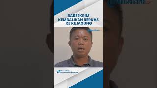 Belum Sampai Sebulan Ismail Bolong Jadi Tersangka, Tapi Bareskrim Dikembalikan Berkas ke Kejagung