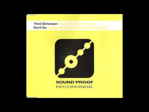 Third Dimension Featuring Julie McDermott - Don't Go (Grant's Funked Up Club Mix)