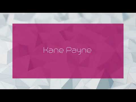 Kane Payne - appearance