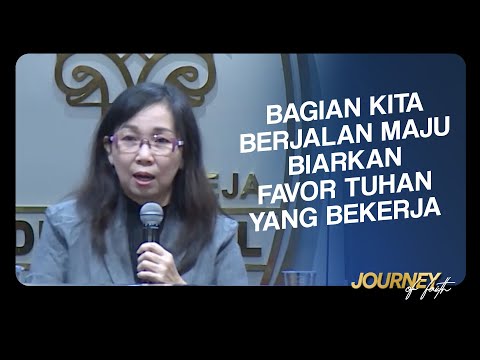 BAGIAN KITA BERJALAN MAJU BIARKAN FAVOR TUHAN YANG BEKERJA - Ps. Ruth Julia