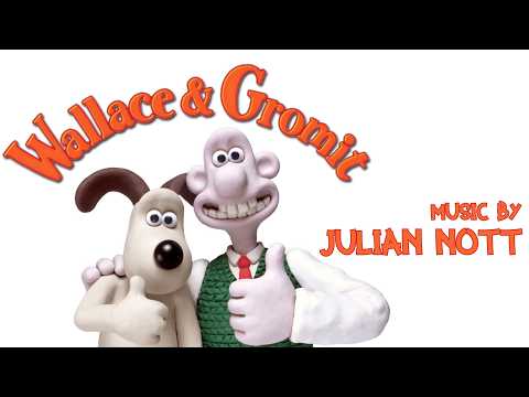 Wallace & Gromit | Soundtrack Suite (Julian Nott)