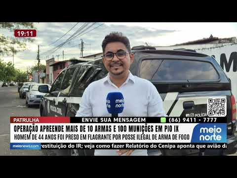 Operação apreende mais de 10 armas e 100 munições em Pio IX