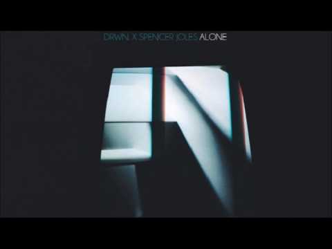 DRWN. x SPENCER JOLES - ALONE