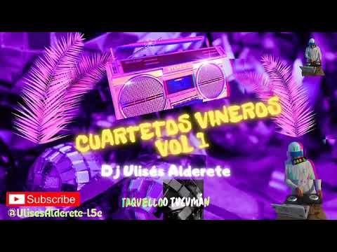 Cuartetos Vineros Vol 1 Dj Ulisés Alderete Táquello Tucumán 👻🍻