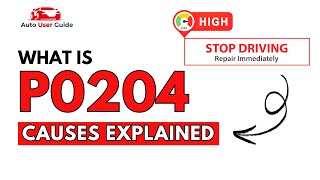 OBD Code p0204 Guide to Repair