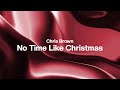 Chris Brown No Time Like Christmas Slowed Reverb