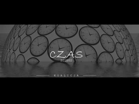 Koalicja ft. Emilka - Czas (S01E02)