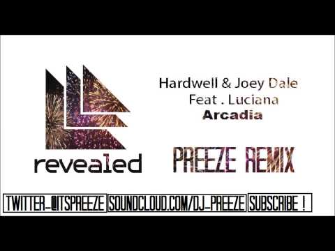 Hardwell & Joey Dale feat. Luciana - Arcadia (Preeze Remix)