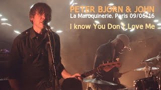 Peter Bjorn &amp; John - I know You Don&#39;t Love Me live at La Maroquinerie