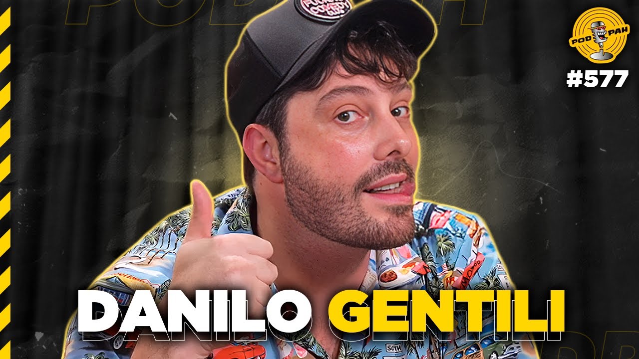 DANILO GENTILI - Podpah #577