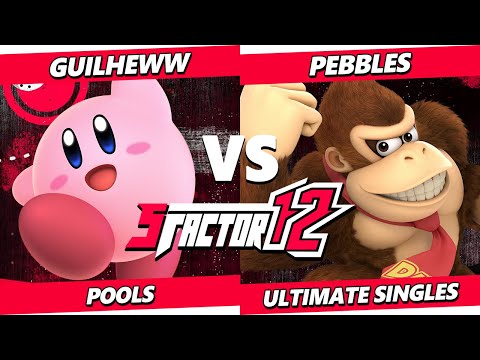 S Factor 12 - Guilheww (Kirby) Vs. Pebbles (Donkey Kong) Smash Ultimate - SSBU