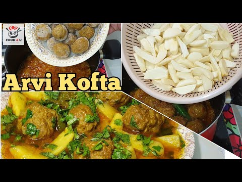 Arvi (Mutton) Kofta recipe | Taro Root With MeatBalls | Food 4 U