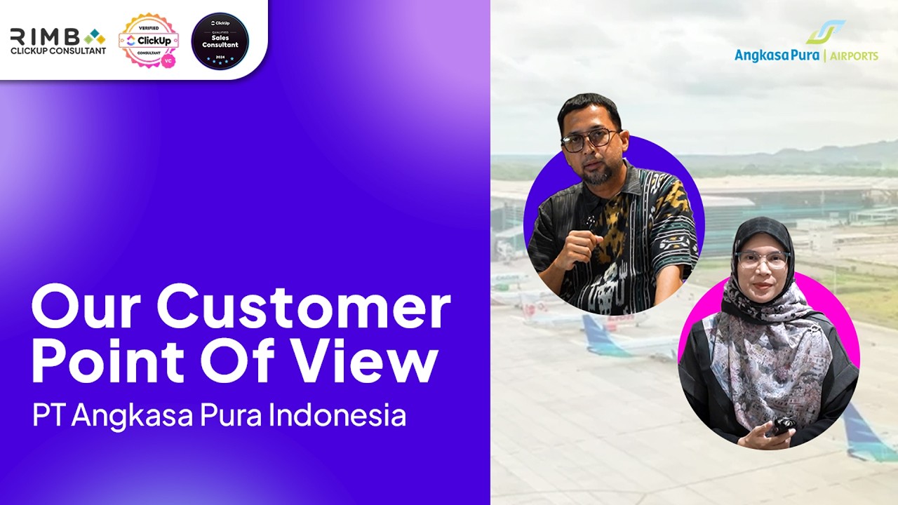 Ini kata mereka : Testimoni Implementasi ClickUp di PT Angkasa Pura Indonesia | Mimosatree.id