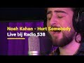 Noah Kahan - Hurt Somebody | Live bij Radio 538