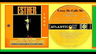 Esther Phillips - Crazy He Calls Me