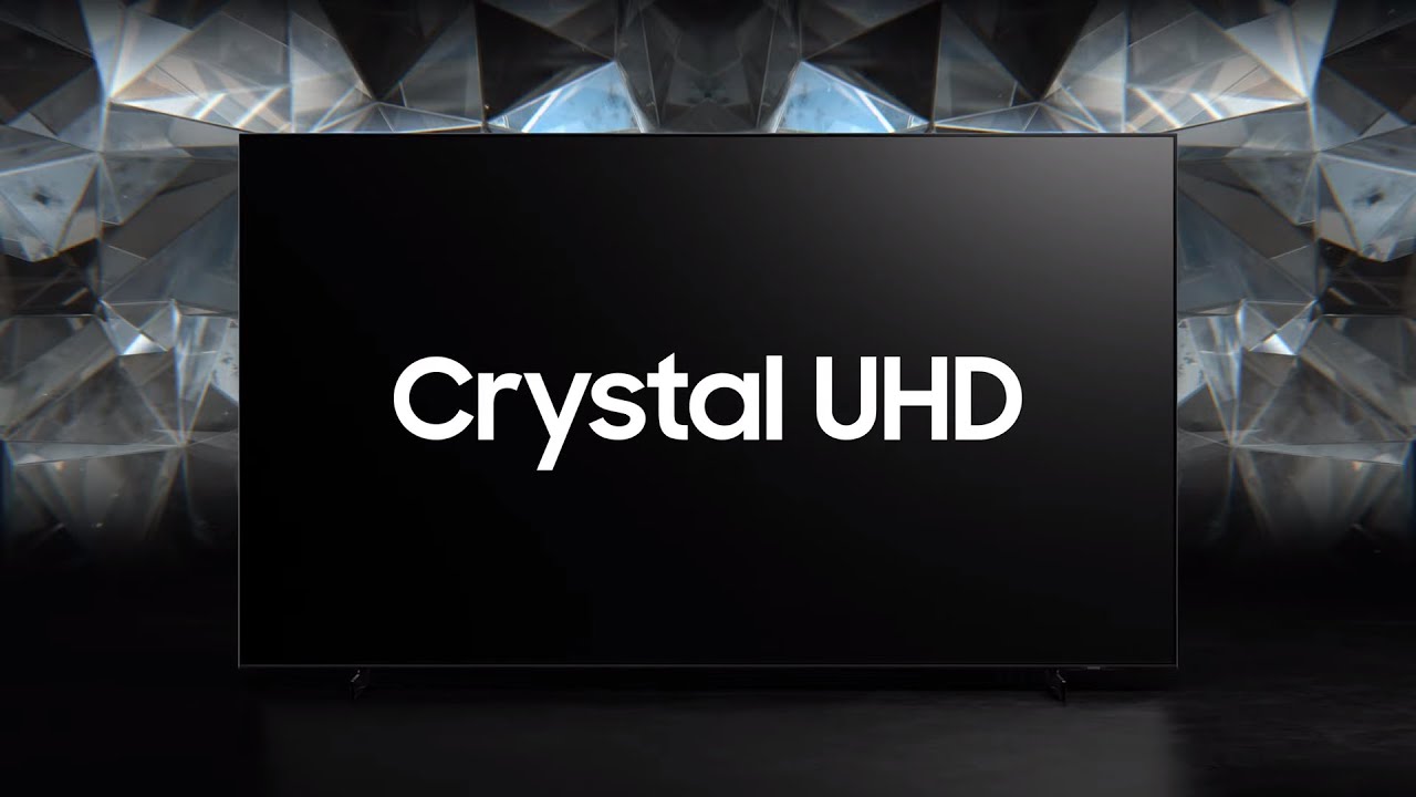 Crystal UHD: The crystal clear choice | Samsung