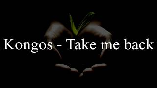 Kongos - Take me back (Subtitulado al Español/Inglés)