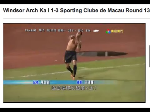 Windsor Arch Ka I vs Sporting de Macau 1:3