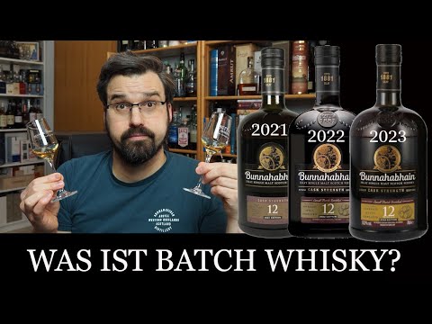 Was ist ein Batch Whisky? Bunnahabhain Cask Strength 2021, 2022 & 2023 - Whisky Tasting 249