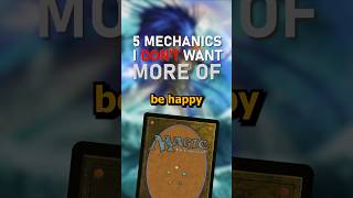 Magic Mechanics I'd Like to Never See Again!