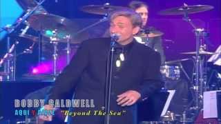 AQUI Y AJAZZ, BOBBY CALDWELL &quot;Beyond The Sea&quot;