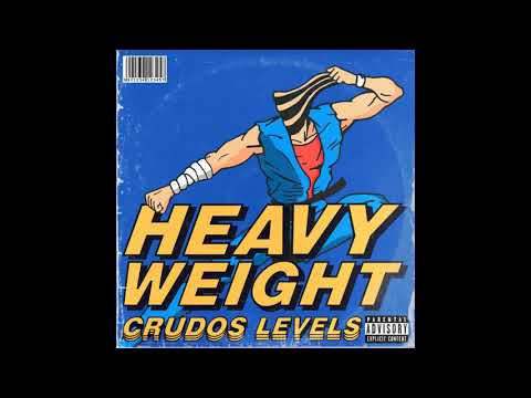 Crudos Levels - Heavy Weight (Prod AK47)