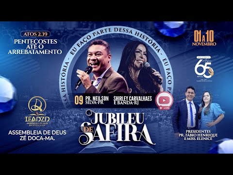 JUBILEU DE SAFIRA - 65 ANOS DE ASSEMBLEIA DE DEUS EM ZÉ DOCA MA (DIA 9)