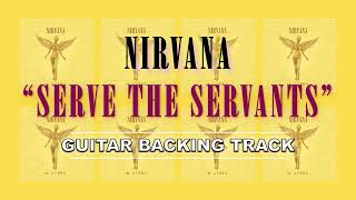 Nirvana - Serve The Servants | Guitar Backing Track