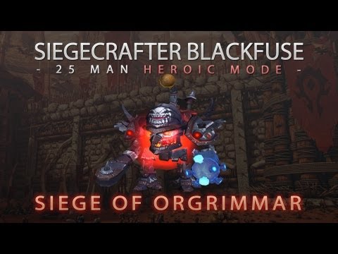 Siegecrafter Blackfuse - 25 Man Heroic Mode