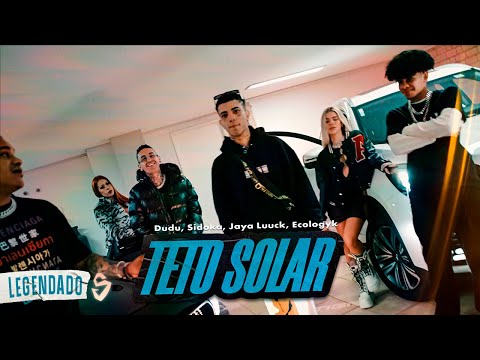 Dudu, Sidoka, Jaya Luuck, Ecologyk - Teto Solar (LETRA) | Shanoba