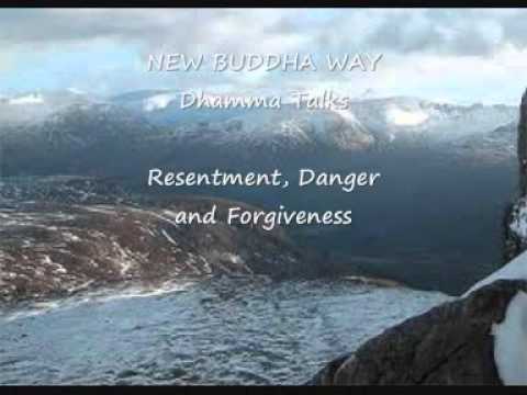 Resentment, Danger & Forgiveness