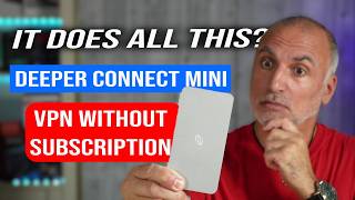 Lifetime VPN for a One-Time Fee? Deeper Connect Mini DPN