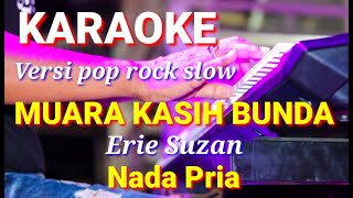 Download lagu MUARA KASIH BUNDA - Erie Suzan | Karaoke pop rock slow nada pria | Lirik mp3