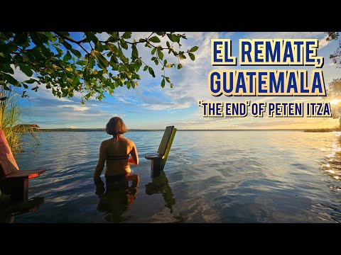 🇬🇹 El Remate, Guatemala - 'The End' of Peten Itza!